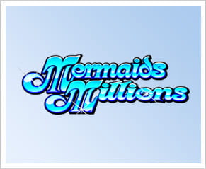 The Mermaid's Millions Cartoon Slot From Microgaming